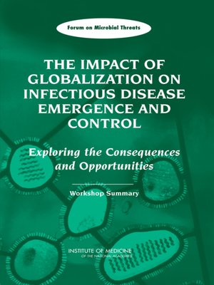 cover image of The Impact of Globalization on Infectious Disease Emergence and Control